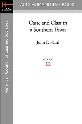 Caste și clase sociale într-un oraș din sud - Caste and Class in a Southern Town