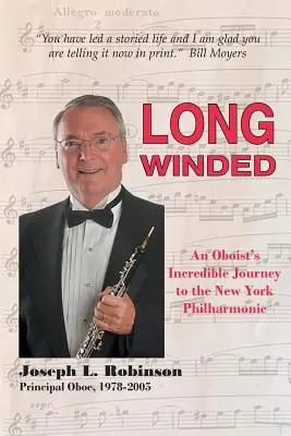 Long Winded: Incredibila călătorie a unui oboist către Filarmonica din New York - Long Winded: An Oboist's Incredible Journey to the New York Philharmonic
