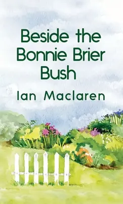 Alături de Bonnie Brier Bush Hardcover - Beside the Bonnie Brier Bush Hardcover