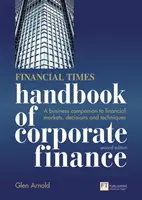 Manualul Financial Times de finanțe corporative, The - Financial Times Handbook of Corporate Finance, The