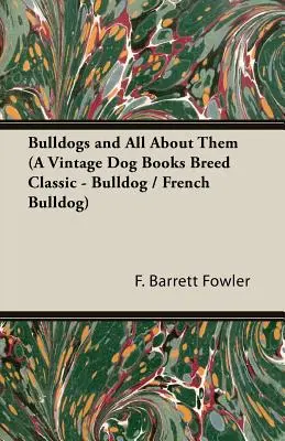 Bulldogs și totul despre ei - Bulldogs and All About Them