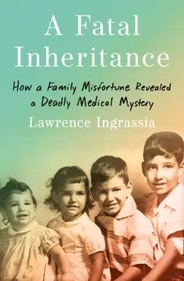 O moștenire fatală: Cum o nenorocire de familie a dezvăluit un mister medical mortal - A Fatal Inheritance: How a Family Misfortune Revealed a Deadly Medical Mystery