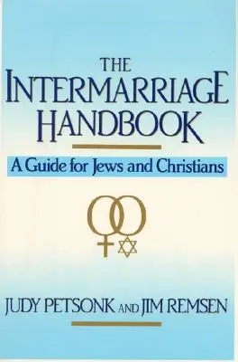 The Intermarriage Handbook: Un ghid pentru evrei și creștini - The Intermarriage Handbook: A Guide for Jews & Christians