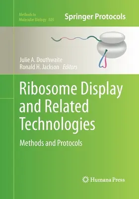 Ribosome Display and Related Technologies: Metode și protocoale - Ribosome Display and Related Technologies: Methods and Protocols