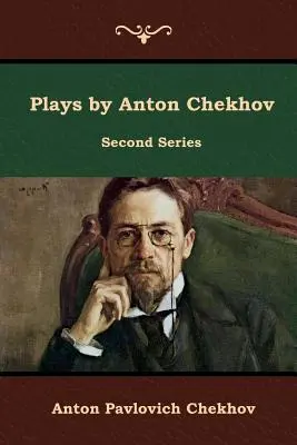 Piese de Anton Cehov, seria a doua - Plays by Anton Chekhov, Second Series