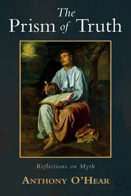 Prisma adevărului: Reflecții asupra mitului - The Prism of Truth: Reflections on Myth