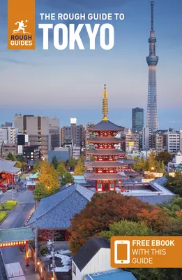 The Rough Guide to Tokyo: Ghid de călătorie cu carte electronică gratuită - The Rough Guide to Tokyo: Travel Guide with Free eBook