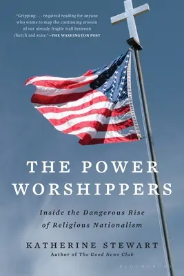 The Power Worshippers: În interiorul ascensiunii periculoase a naționalismului religios: Inside the Dangerous Rise of Religious Nationalism - The Power Worshippers: Inside the Dangerous Rise of Religious Nationalism