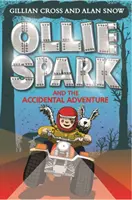 Ollie Spark și aventura accidentală - Ollie Spark and the Accidental Adventure