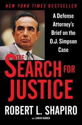 Căutarea justiției: Memoriul unui avocat al apărării în cazul O.J. Simpson - The Search for Justice: A Defense Attorney's Brief on the O.J. Simpson Case
