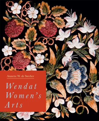 Arta femeilor Wendat - Wendat Women's Arts