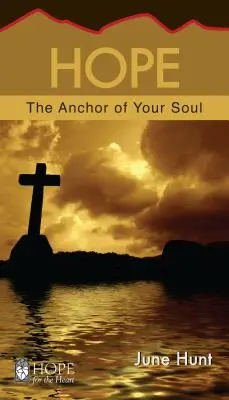 Speranța: Ancora sufletului tău (Hope: The Anchor of Your Soul) - Hope: The Anchor of Your Soul