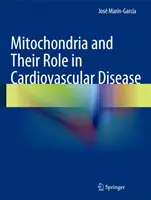 Mitocondriile și rolul lor în bolile cardiovasculare - Mitochondria and Their Role in Cardiovascular Disease