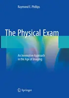 Examenul fizic: O abordare inovatoare în era imagisticii - The Physical Exam: An Innovative Approach in the Age of Imaging