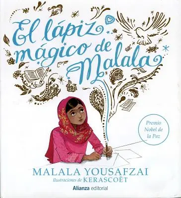El Lapiz Magico de Malala = Creionul magic al Malalei - El Lapiz Magico de Malala = Malala's Magic Pencil