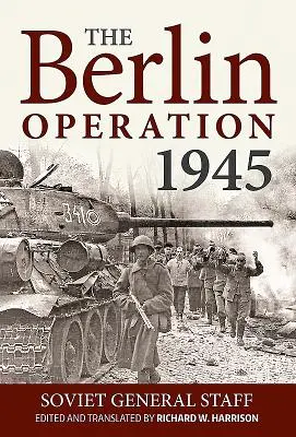 Operațiunea Berlin 1945 - The Berlin Operation 1945