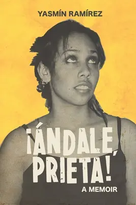 ndale, Prieta! O scrisoare de dragoste către familia mea - ndale, Prieta!: A Love Letter to My Family