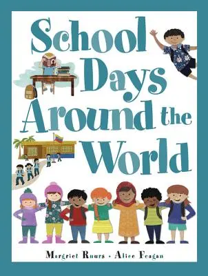 Zile școlare în jurul lumii - School Days Around the World