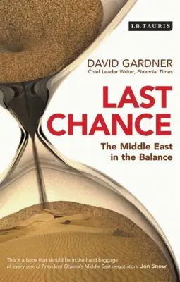 Ultima șansă: Orientul Mijlociu în balanță - Last Chance: The Middle East in the Balance
