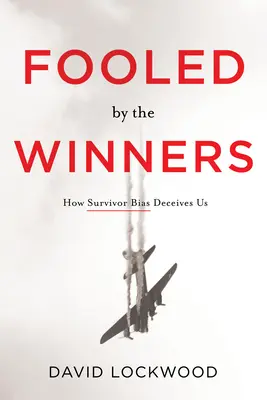Fooled by the Winners: Cum ne înșală prejudecățile supraviețuitorilor - Fooled by the Winners: How Survivor Bias Deceives Us