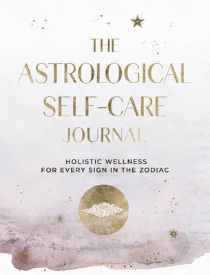 Jurnalul astrologic de autoîngrijire: Găsește călăuzirea și intuiția cosmică pentru a avea grijă de tinevolumul 11 - The Astrological Self-Care Journal: Find Cosmic Guidance & Insight to Take Care of Youvolume 11