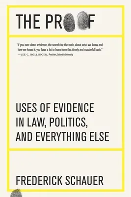 Dovada: Folosirea probelor în drept, politică și orice altceva - The Proof: Uses of Evidence in Law, Politics, and Everything Else