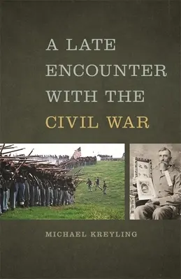 O întâlnire târzie cu Războiul Civil - A Late Encounter with the Civil War