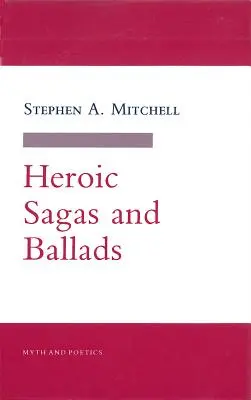 Sagas și balade eroice - Heroic Sagas and Ballads