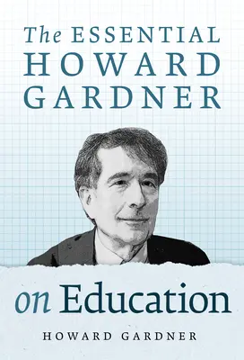 Esențialul Howard Gardner despre educație - The Essential Howard Gardner on Education