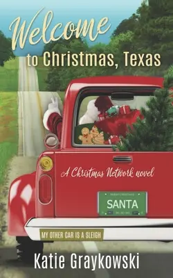 Bine ați venit la Crăciun, Texas: Un roman al rețelei de Crăciun - Welcome to Christmas, Texas: A Christmas Network Novel