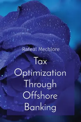 Optimizarea fiscală prin servicii bancare offshore - Tax Optimization Through Offshore Banking