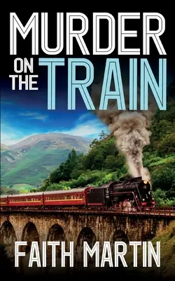 MURDER ON THE TRAIN un roman polițist captivant, plin de răsturnări de situație - MURDER ON THE TRAIN a gripping crime mystery full of twists