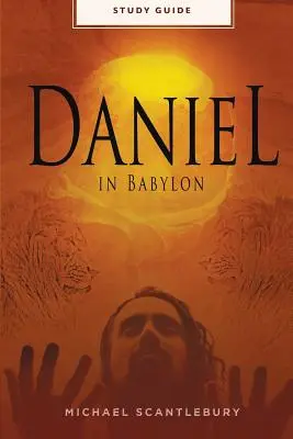 Daniel în Babilon - Ghid de studiu - Daniel In Babylon - Study Guide