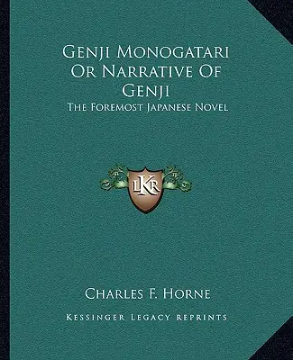 Genji Monogatari sau narațiunea lui Genji: cel mai important roman japonez - Genji Monogatari Or Narrative Of Genji: The Foremost Japanese Novel