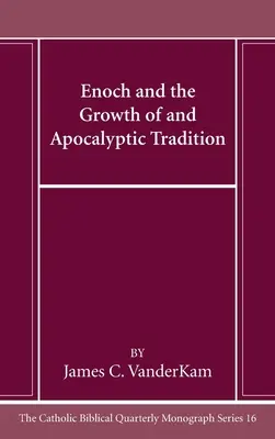 Enoh și dezvoltarea tradiției apocaliptice - Enoch and the Growth of and Apocalyptic Tradition