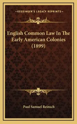 Legea comună engleză în primele colonii americane - English Common Law In The Early American Colonies
