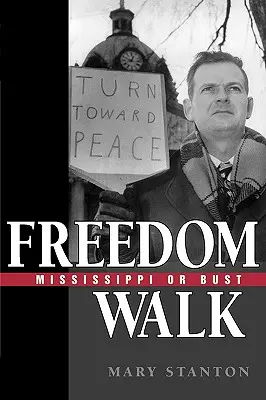 Drumul libertății: Mississippi or Bust - Freedom Walk: Mississippi or Bust