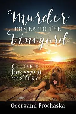 Murder Comes To The Vineyard: Al patrulea mister Snoopypuss - Murder Comes To The Vineyard: The Fourth Snoopypuss Mystery