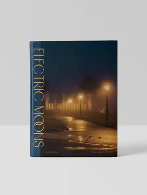 Luni electrice: O istorie socială a iluminatului stradal în Los Angeles - Electric Moons: A Social History of Street Lighting in Los Angeles