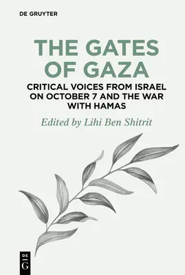 Porțile din Gaza: Voci critice din Israel pe 7 octombrie și războiul cu Hamas - The Gates of Gaza: Critical Voices from Israel on October 7 and the War with Hamas