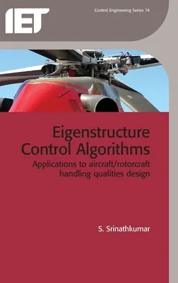 Algoritmi de control al structurii proprii: Aplicații la proiectarea calităților de manevrare a aeronavelor/motocicletelor - Eigenstructure Control Algorithms: Applications to Aircraft/Rotorcraft Handling Qualities Design