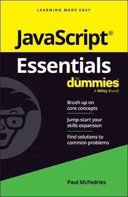 JavaScript Essentials for Dummies (în engleză) - JavaScript Essentials for Dummies