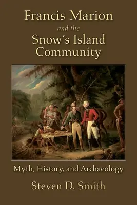 Francis Marion și comunitatea Snow's Island - Francis Marion and the Snow's Island Community