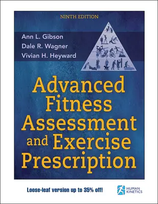 Evaluarea avansată a condiției fizice și prescrierea exercițiilor fizice - Advanced Fitness Assessment and Exercise Prescription