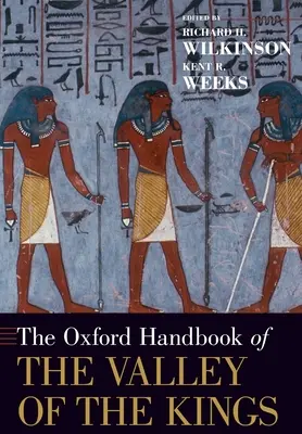 Manualul Oxford al Văii Regilor (The Oxford Handbook of the Valley of the Kings) - The Oxford Handbook of the Valley of the Kings