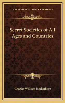 Societăți secrete din toate vârstele și țările - Secret Societies of All Ages and Countries