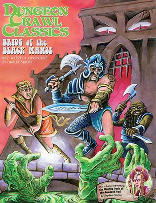 Dungeon Crawl Classics #82: Mireasa de la Black Manse - Dungeon Crawl Classics #82: Bride of the Black Manse