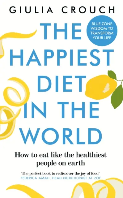 Cea mai fericită dietă din lume - Happiest Diet in the World