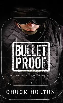 Bulletproof: Crearea unei minți invincibile: The Making of an Invincible Mind - Bulletproof: The Making of an Invincible Mind