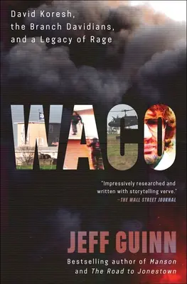 Waco: David Koresh, The Branch Davidians, and a Legacy of Rage (David Koresh, davidienii și moștenirea furiei) - Waco: David Koresh, the Branch Davidians, and a Legacy of Rage.